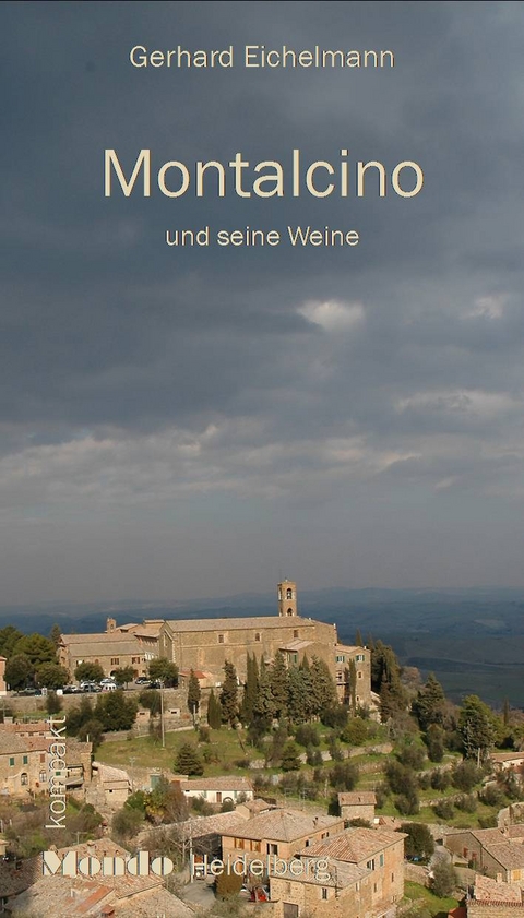 Montalcino und seine Weine - Gerhard Eichelmann