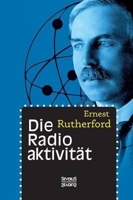 Die Radioaktivität