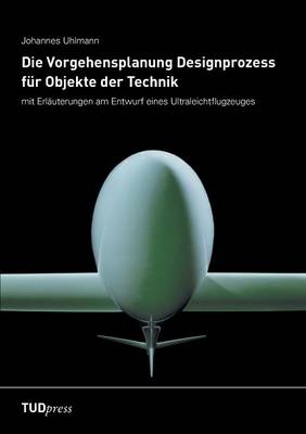 Die Vorgehensplanung Designprozess für Objekte der Technik