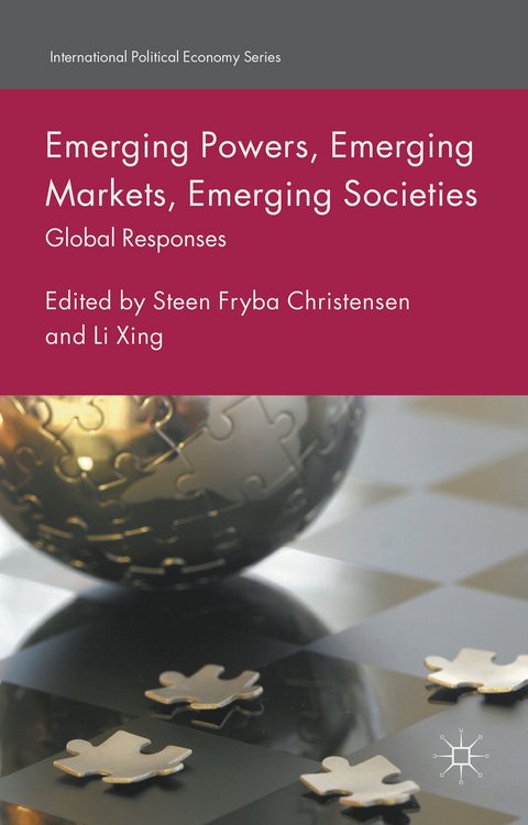 Emerging Powers, Emerging Markets, Emerging Societies - 