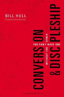 Conversion and   Discipleship - Bill Hull
