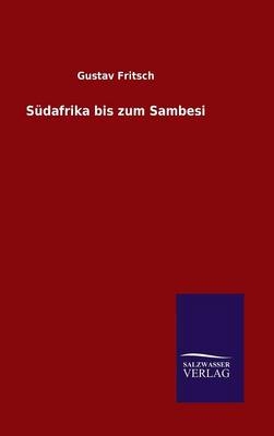 SÃ¼dafrika bis zum Sambesi