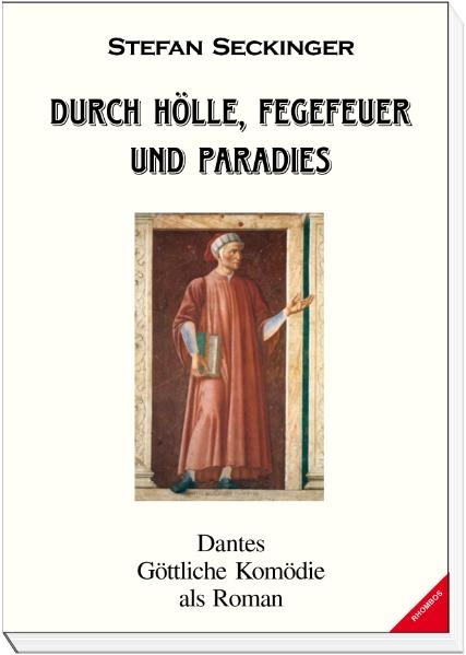 Durch H&ouml;lle, Fegefeuer und Paradies - Stefan Seckinger