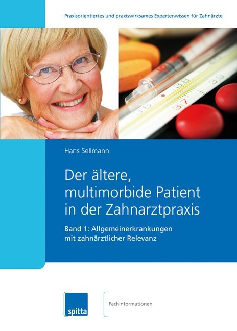 Der &auml;ltere, multimorbide Patient in der Zahnarztpraxis - Hans Sellmann