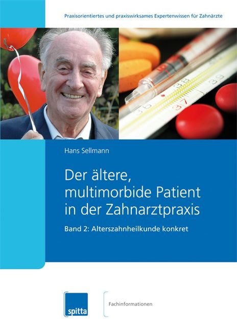 Der &auml;ltere, multimorbide Patient in der Zahnarztpraxis - Hans Sellmann