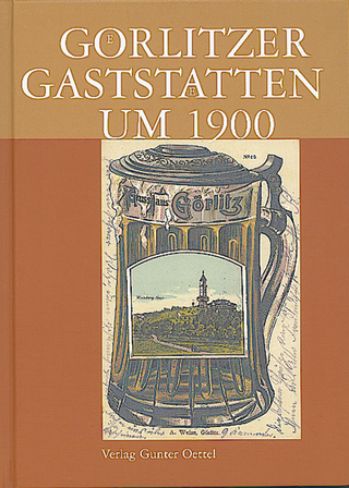 Görlitzer Gaststätten um 1900
