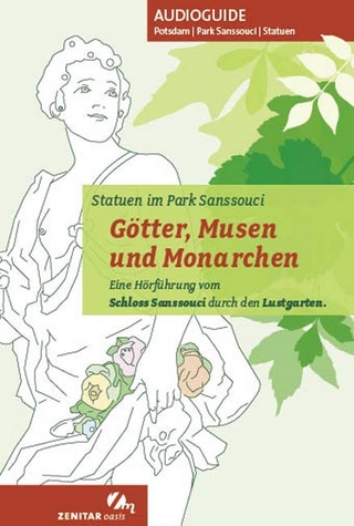 Götter, Musen und Monarchen. Statuen im Park Sanssouci