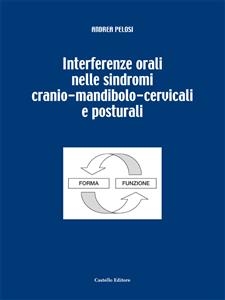 Interferenze orali nelle sindromi cranio-mandibolo-cervicali e posturali