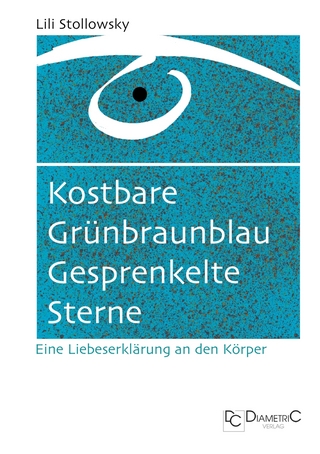 Kostbare Grünbraunblau Gesprenkelte Sterne ─ Liebeserklärungen an den Körper