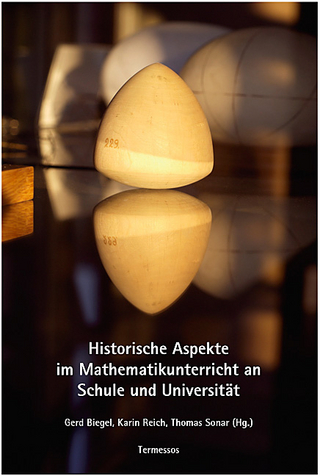 Historische Aspekte im Mathematikunterricht an Schule und Unterricht