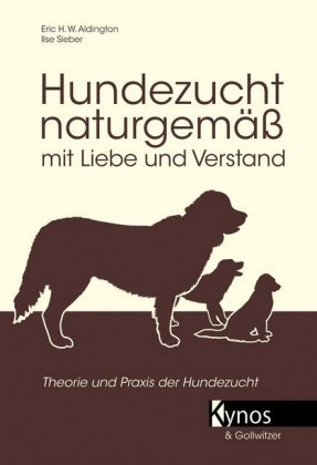 Hundezucht naturgemäß mit Liebe und Verstand