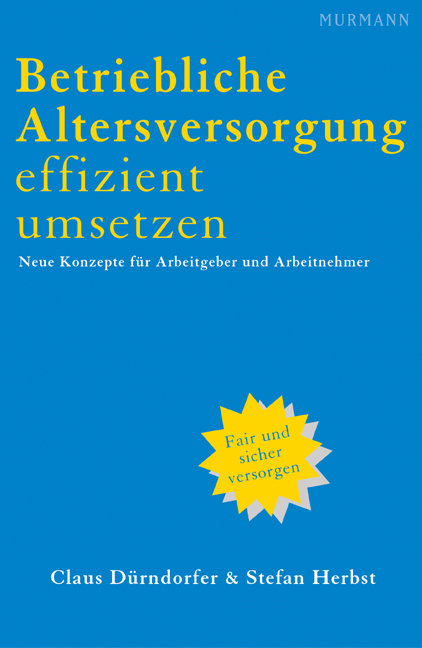 Betriebliche Altersversorgung effizient umsetzen - Claus D&uuml;rndorfer