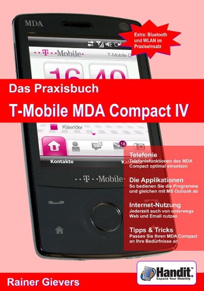 Das Praxisbuch T-Mobile MDA Compact IV - Rainer Gievers