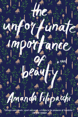 The Unfortunate Importance of Beauty - Amanda Filipacchi