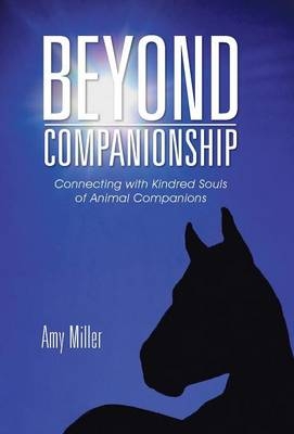 Beyond Companionship - Professor Amy Miller
