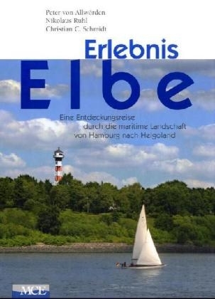 Erlebnis Elbe - Peter von Allw&ouml;rden, Christian Schmidt