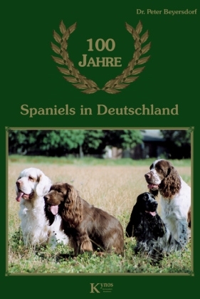 100 Jahre Spaniels in Deutschland