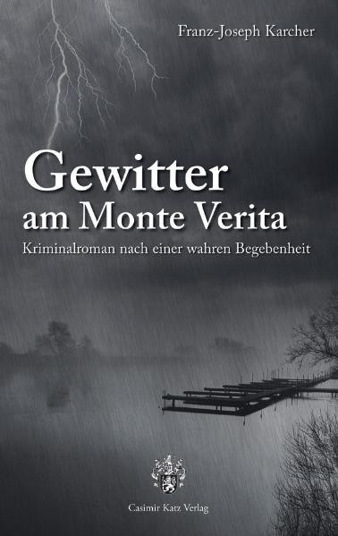Gewitter am Monte Verita - Franz J Karcher