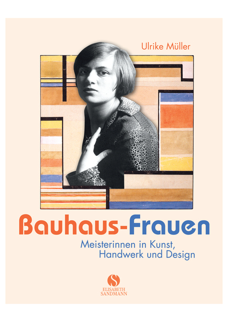 Bauhaus-Frauen - Ulrike M&uuml;ller