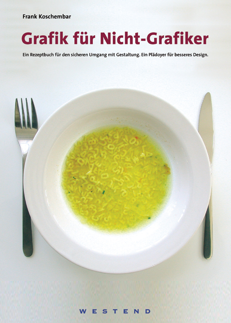 Grafik f&uuml;r Nicht-Grafiker - Frank Koschembar