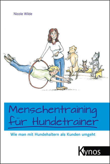 Menschentraining f&uuml;r Hundetrainer - Nicole Wilde