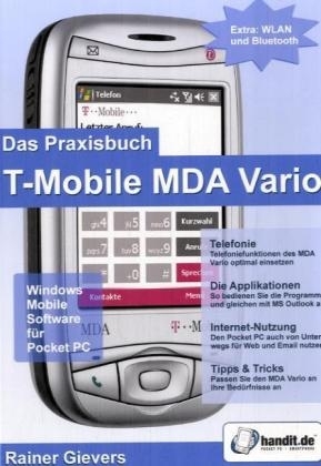 Das Praxisbuch T-Mobile MDA Vario - Rainer Gievers