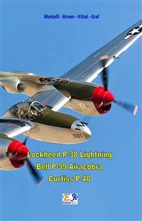Lockheed P-38 Lightning - Bell P-39 Airacobra - Curtiss P40