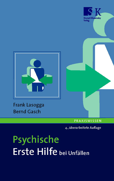 Psychische Erste Hilfe bei Unf&auml;llen - Frank Lasogga, Bernd Gasch