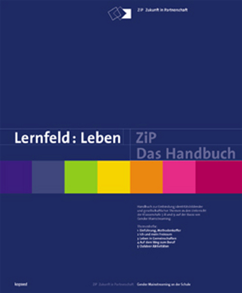 Lernfeld: Leben /ZiP - das Handbuch - Doris Birk, Gregor Bumann, Klaus Gutmann, Ulrike Hess, Thomas Wirbel