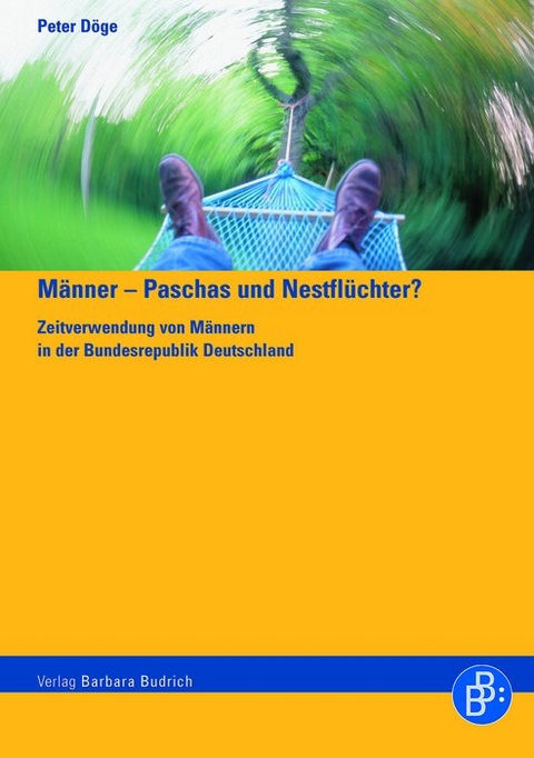 M&auml;nner &ndash; Paschas und Nestfl&uuml;chter? - Peter D&ouml;ge