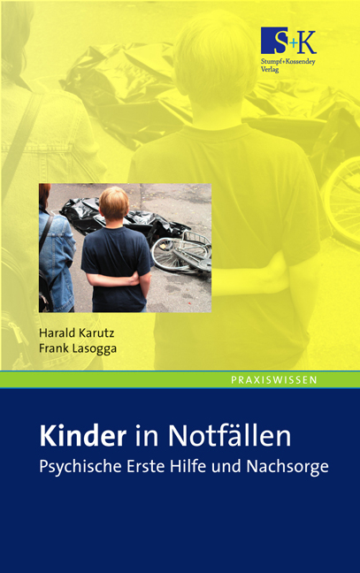 Kinder in Notf&auml;llen - Harald Karutz, Frank Lasogga