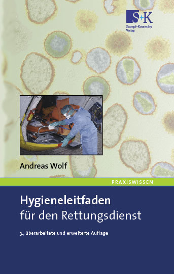 Hygieneleitfaden f&uuml;r den Rettungsdienst - Andreas Wolf