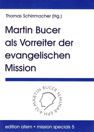 Martin Bucer als Vorreiter der Mission