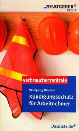 K&uuml;ndigungschutz f&uuml;r Arbeitnhemer - Wolfgang D&auml;ubler