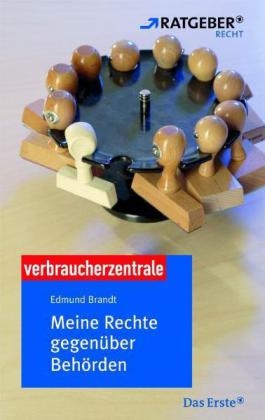 Meine Rechte gegen&uuml;ber Beh&ouml;rden - Edmund Brandt