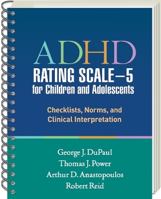 ADHD Rating Scaleâ€”5 for Children and Adolescents, Revised Edition, (Wire-Bound Paperback)