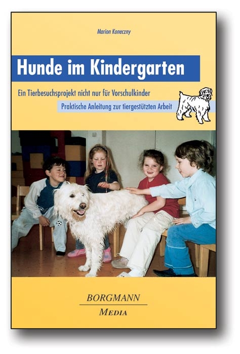 Hunde im Kindergarten - Marion Koneczny