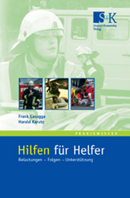 Hilfen f&uuml;r Helfer - Frank Lasogga, Harald Karutz