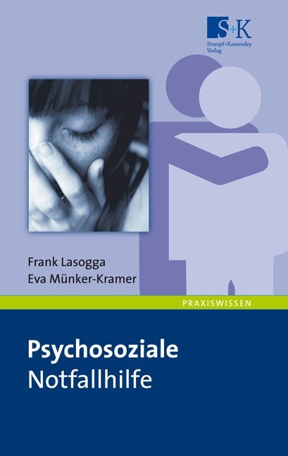 Psychosoziale Notfallhilfe - Frank Lasogga, Eva M&uuml;nker-Kramer