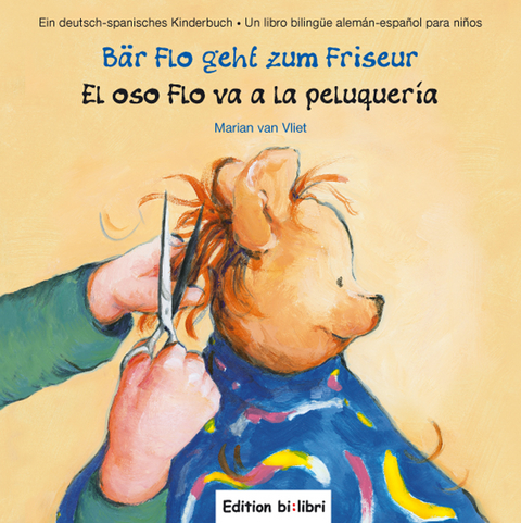 B&auml;r Flo geht zum Friseur /El oso Flo va a la peluqueria - Marian van Vliet