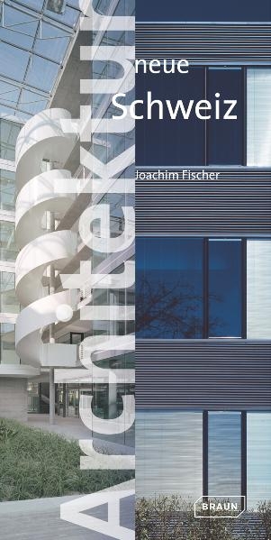Architektur neue Schweiz - Joachim Fischer