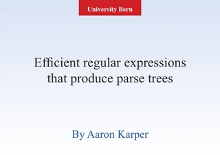 Efficient regular expressions that produce parse trees