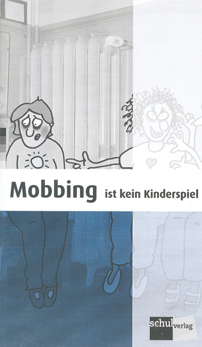 Mobbing ist kein Kinderspiel - Rudolf Welten