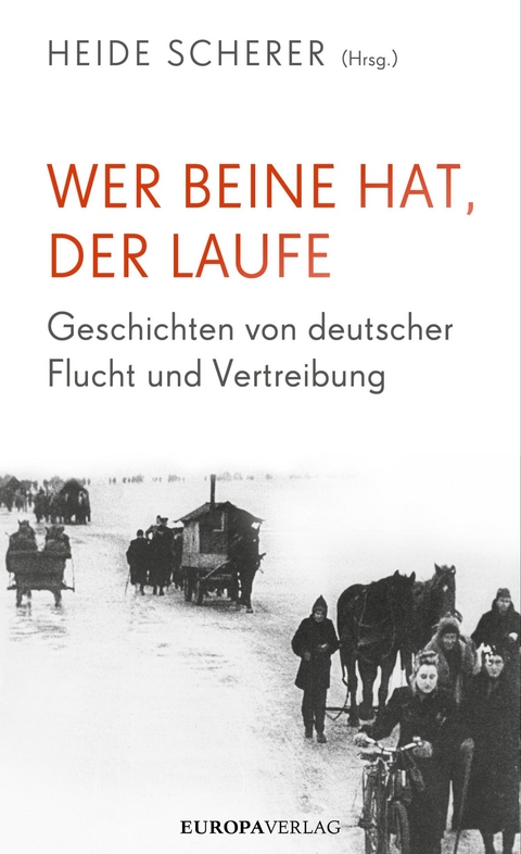 Wer Beine hat, der laufe -  Heide Scherer