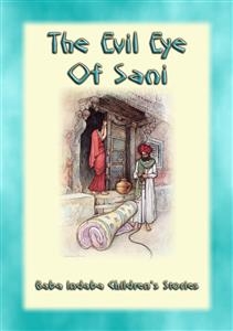 The Evil Eye of Sani - A Tale from Bengal - Anon E. Mouse