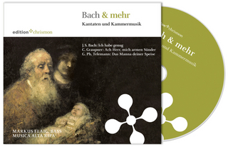 Bach & mehr. Kantaten und Kammermusik