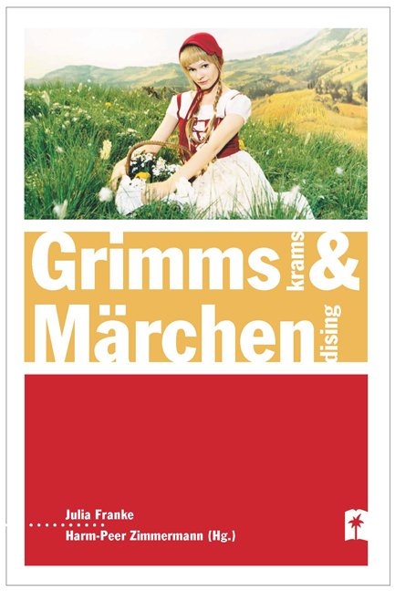 GrimmsKrams und M&auml;rchendising - 
