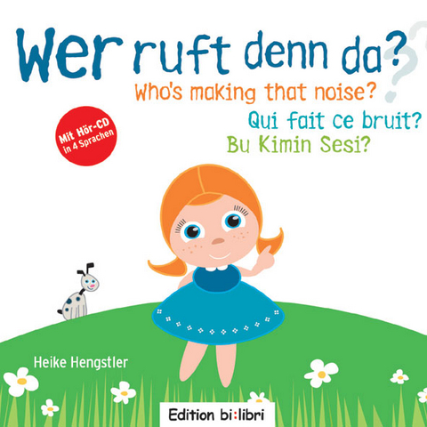 Wer ruft denn da? /Who's Making That Noise? /Qui fait ce bruit? /Bu Kimin Sesi? - Heike Hengstler
