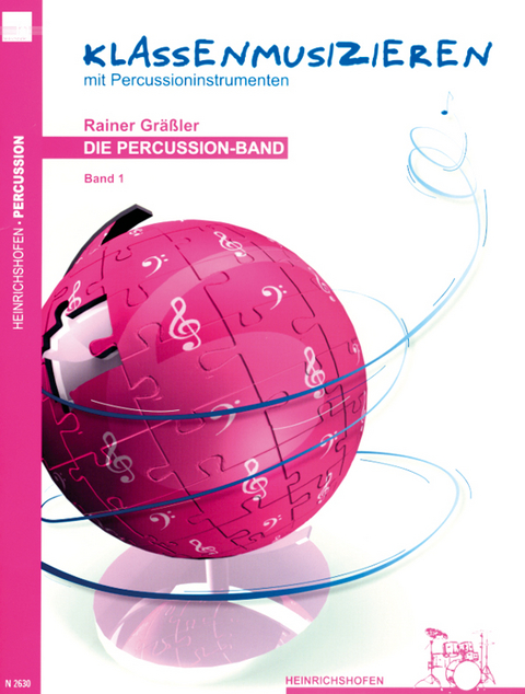 Percussion-Band. Klassenmusizieren mit Percussioninstrumenten / Die Percussion-Band - Rainer Gr&auml;ssler