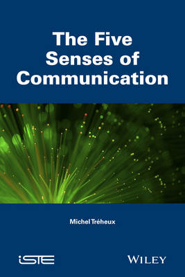 The Five Senses of Communication - Michel Tr&eacute;heux